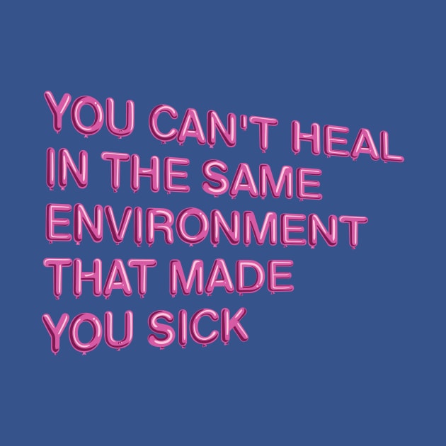 "You Can't Heal..." in pink balloons by BLCKSMTH