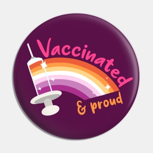 Vaccinated & proud (lesbian) Pin