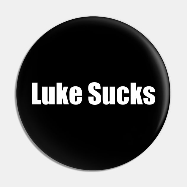 Luke Sucks Pin by J