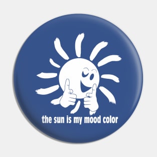 The sun is my mood color Pin