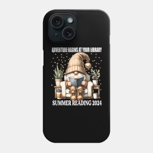 Adventure Begins At Your Library Summer Reading 2024 Gnome Phone Case