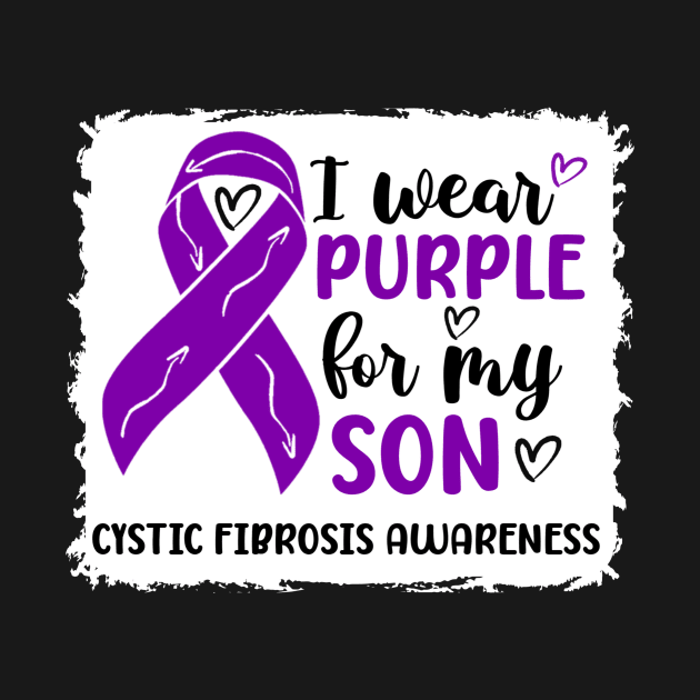 I Wear Purple For My Son Cystic Fibrosis Awareness by Geek-Down-Apparel