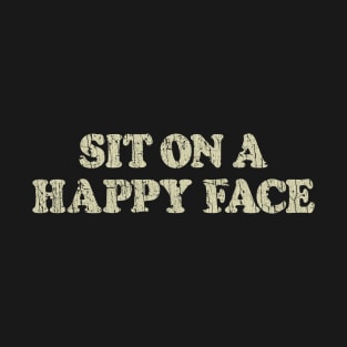 Sit on a Happy Face 1975 T-Shirt