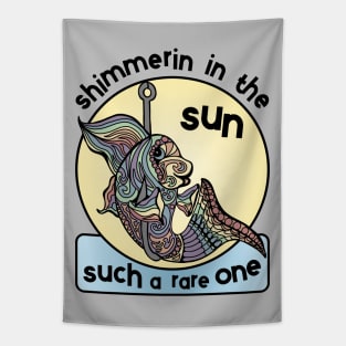 I Was I Fish Shimmerin In The Sun You'd Win First Prize Tapestry