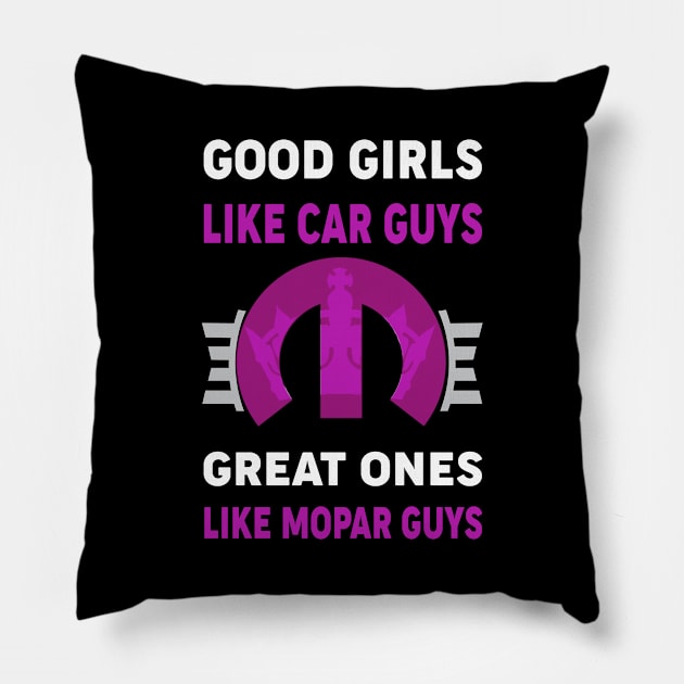 Good girls like car guys Pillow by MoparArtist 