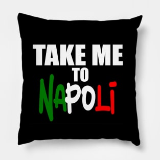 Take Me To Napoli. Pillow