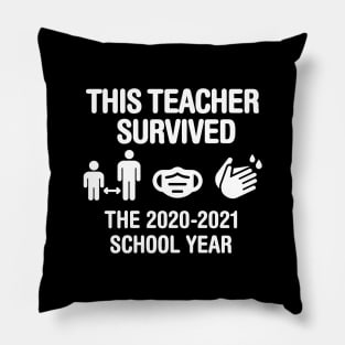 This teacher survived the 2020 2021 school year teachers gift idea Pillow