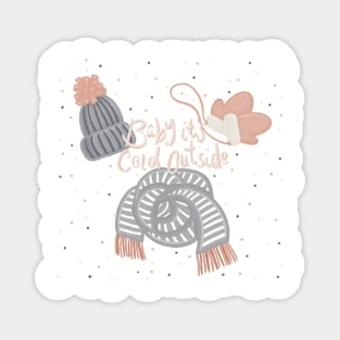 Baby it's cold outside Lettering Cosy Knitwear Cute Winter Digital Illustration Magnet