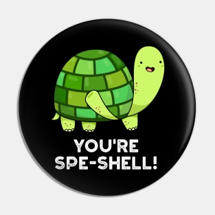 You're Spe-shell Cute Animal Tortoise Pun Pin