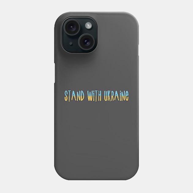 Stand With Ukraine Phone Case by Dreamteebox