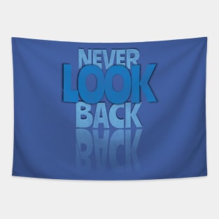 Never look Back Tapestry