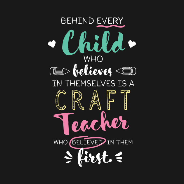 Great Craft Teacher who believed - Appreciation Quote by BetterManufaktur