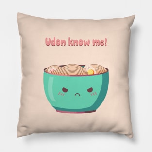 Udon know me! Pillow