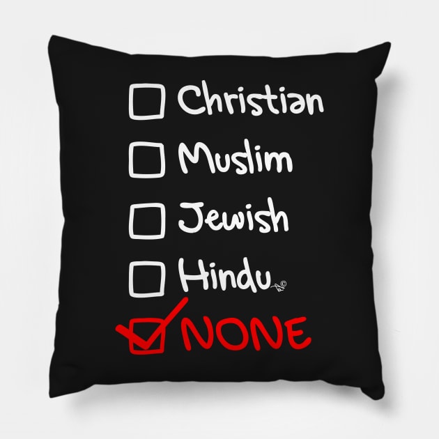 the NONES by Tai's Tees Pillow by TaizTeez