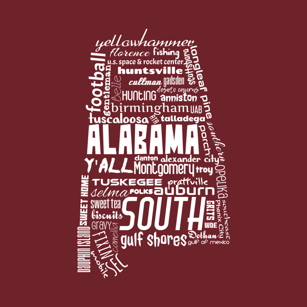 Alabama State Pride Word Cloud - White by YellowhammerSweetTees