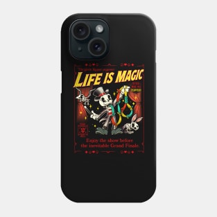 Life is Magic Phone Case