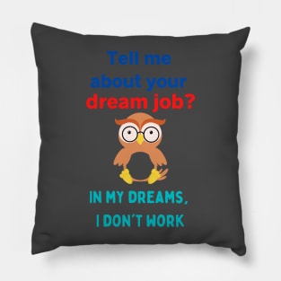 Dream Job Pillow