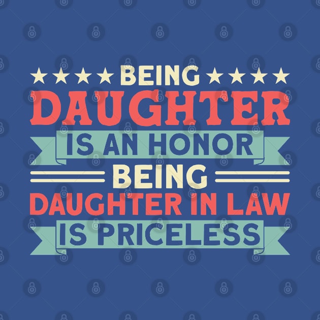 Being Daughter Is An Honor Daughter by Toeffishirts