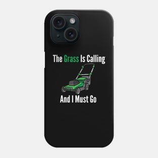 The Grass Is Calling And I Must Go Phone Case