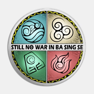 Still no war in Ba Sing Se color Pin