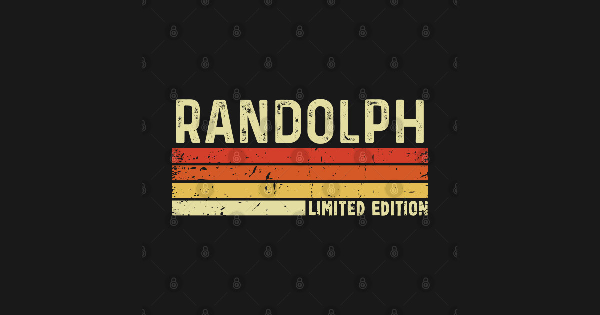 Randolph Name Vintage Retro Limited Edition Gift Randolph TShirt
