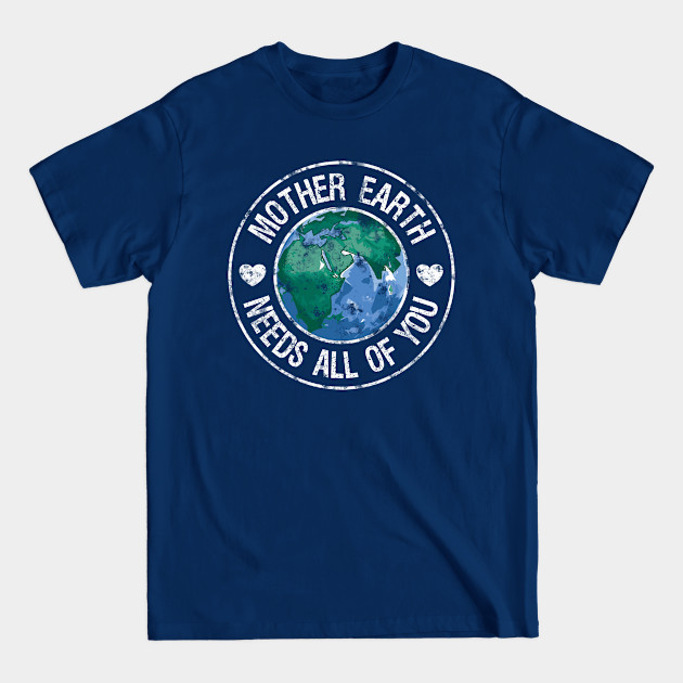 Mother Earth Saying - Mother Earth - T-Shirt