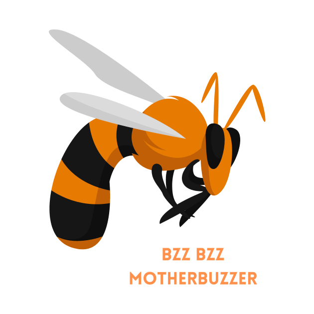 Bzz Bzz Motherbuzzer Funny Wasp Gift by nathalieaynie