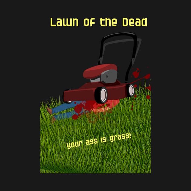 Lawn of the Dead by SardyHouse