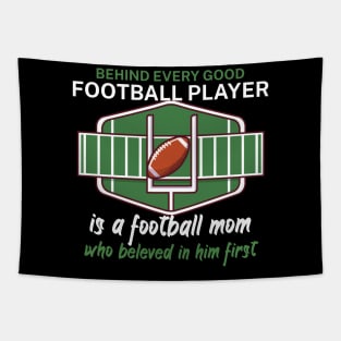 Behind every good football player is a football mom Tapestry