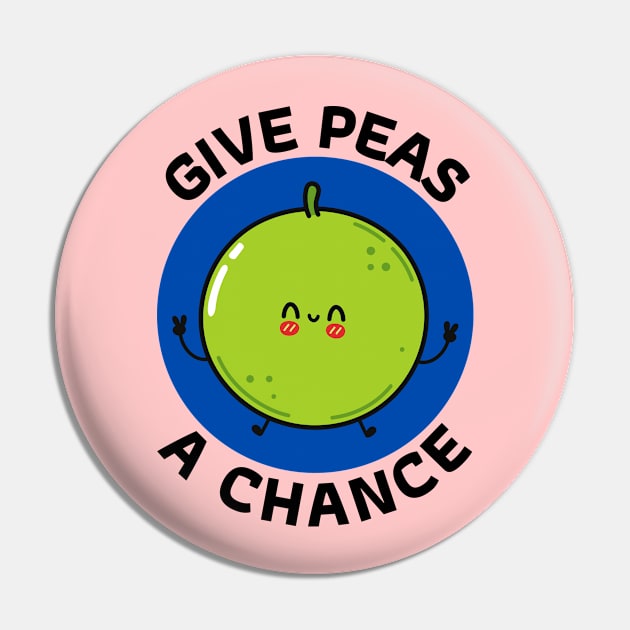 Give Peas A Chance | Peas Pun Pin by Allthingspunny