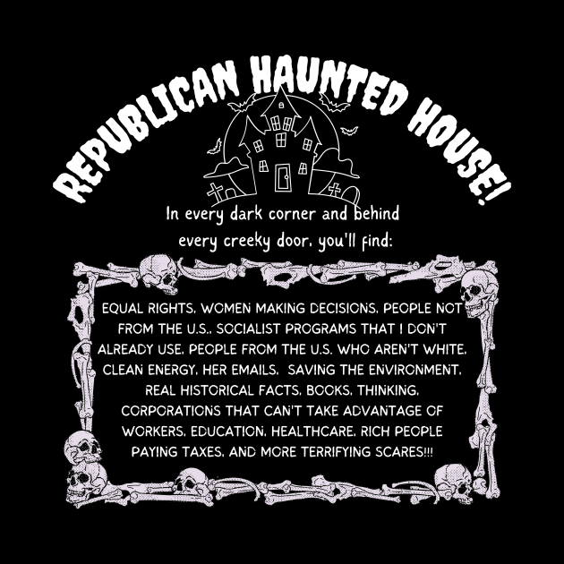 Haunted House for Republicans - Political Halloween by EvolvedandLovingIt