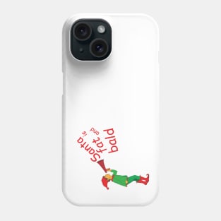 Santa is fat and bald Phone Case