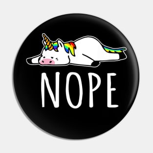 Nope Unicorn T Shirt Nah Not Gonna Do It, Funny Lazy Gift Pin