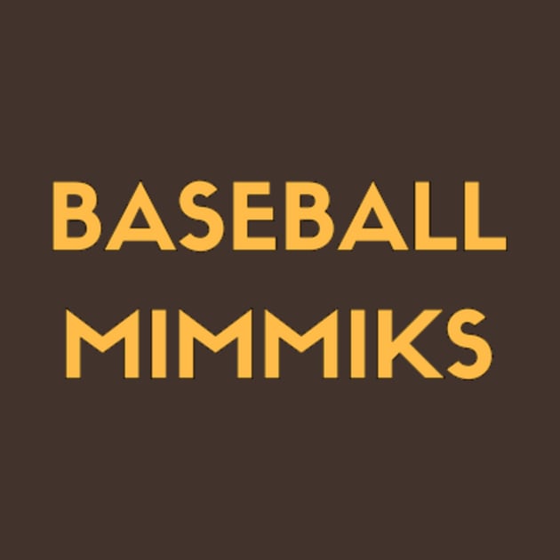 Baseball Mimmiks Text Design by BaseballMimmiks