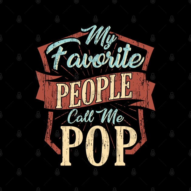 My Favorite People Call Me Pop by Bricke