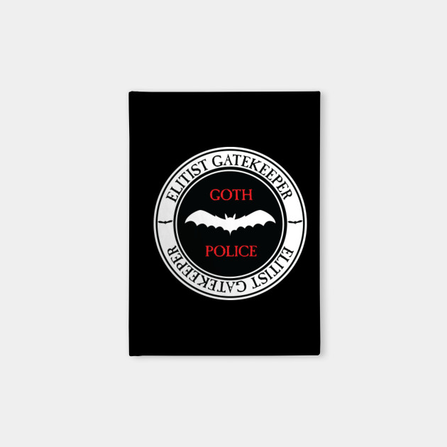 Goth Police