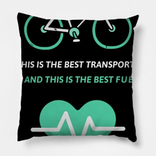 The best transport and the best fuel Pillow