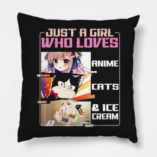 Just A Girl Who Loves Anime Cats And Ice Cream Pillow