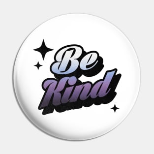 Be Kind -Retro Classic Typography Style Pin