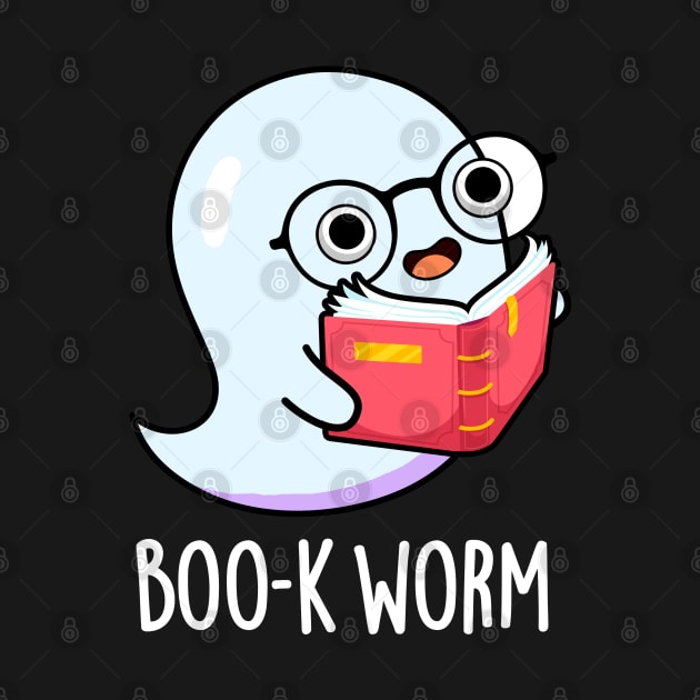 Boo-k Worm Cute Halloween Bookworm Ghost Pun by punnybone