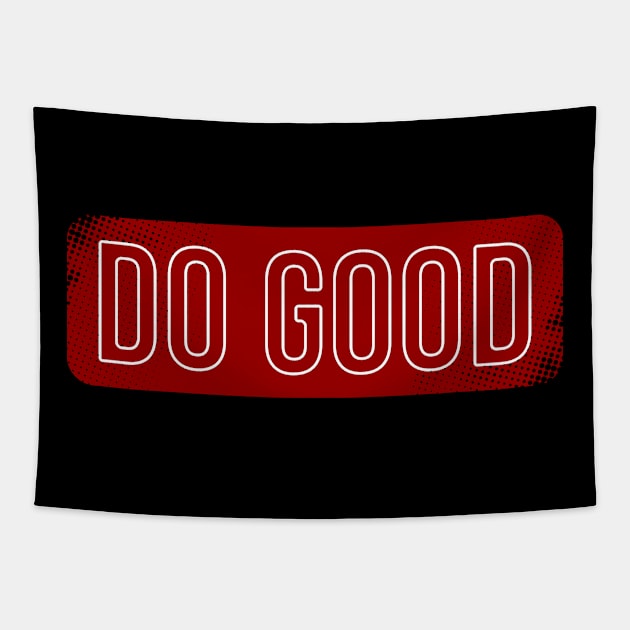 Do Good Tapestry by Nana On Here