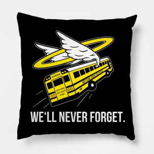 We'll Never Forget... Pillow