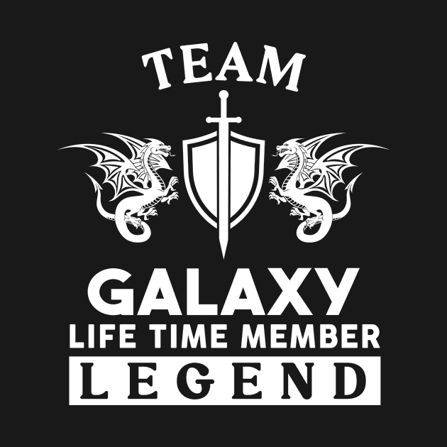 Galaxy Name T Shirt - Galaxy Life Time Member Legend Gift Item Tee by unendurableslemp118