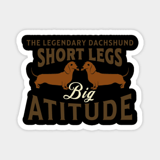 Dachshund Lovers Short Legs Big Attitude Magnet