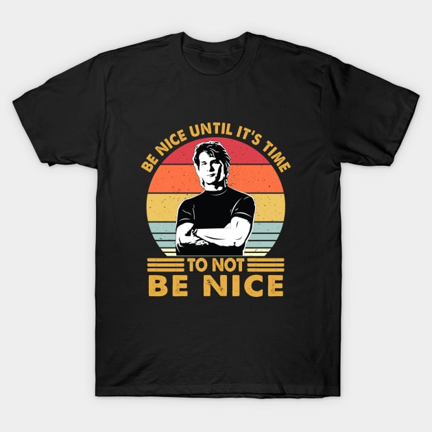Vintage Be Nice - Until it's time to NOT be nice