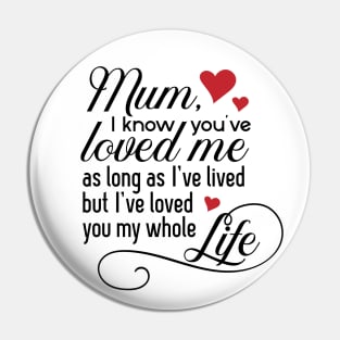 Mum I know you have loved Pin