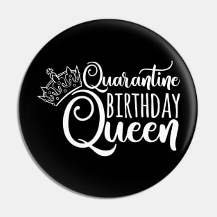 Quarantine Birthday Queen Funny Quarantined Birthday Gift Idea Pin