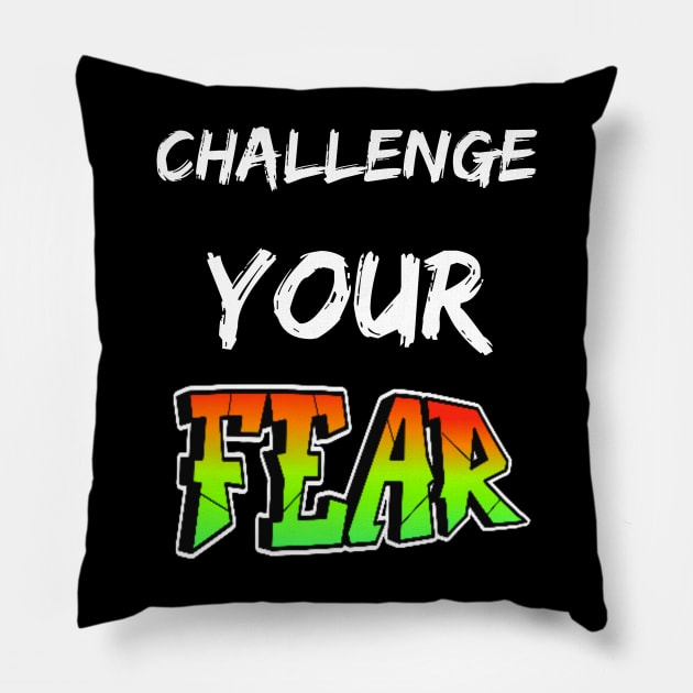 GHALLENGE YOUR FEAR SET DESIGN Pillow by The C.O.B. Store