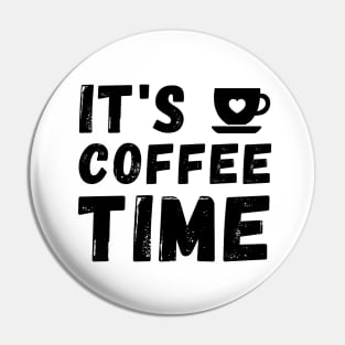 It's coffee Time Pin