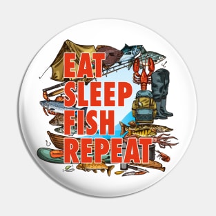 Eeat Sleep Fish Repeat Pin